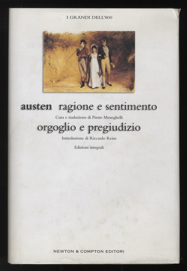 Ragione e sentimento. Cura e traduzione di Pietro Meneghelli. Orgoglio …