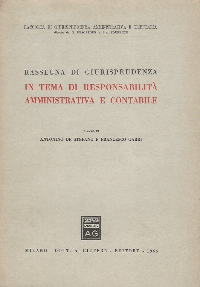 Rassegna di giurisprudenza in tema di responsabilità amministrativa e contabile.