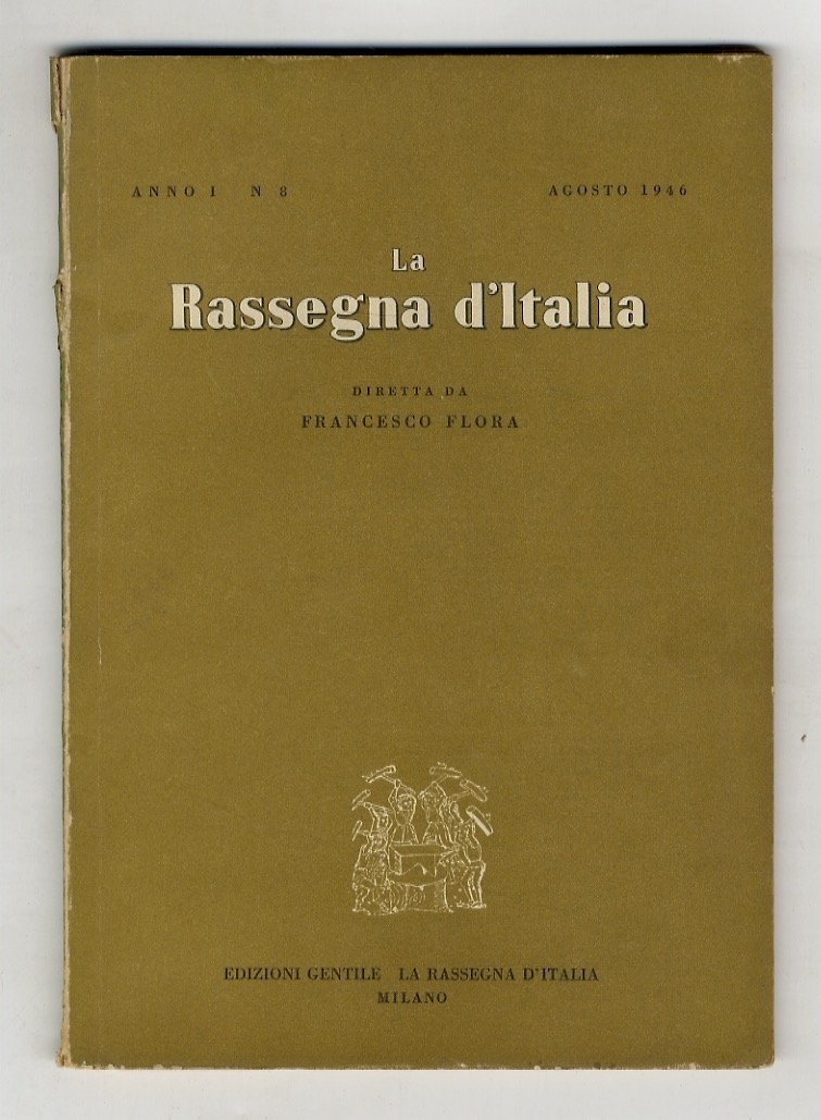 RASSEGNA (LA) d'Italia. Diretta da Francesco Flora. Anno I. N. …