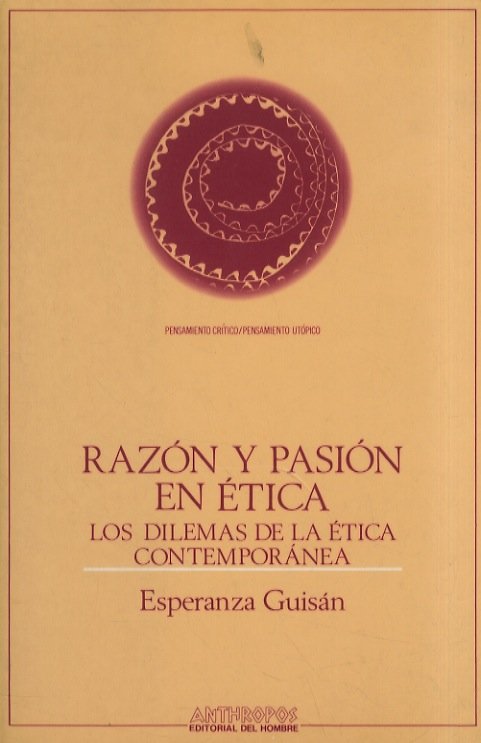 Razón y pasión en ética. Los dilemas de la ética …