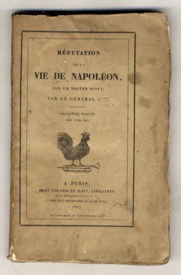 Réfutation de la Vie de Napoléon par sir Walter Scott …