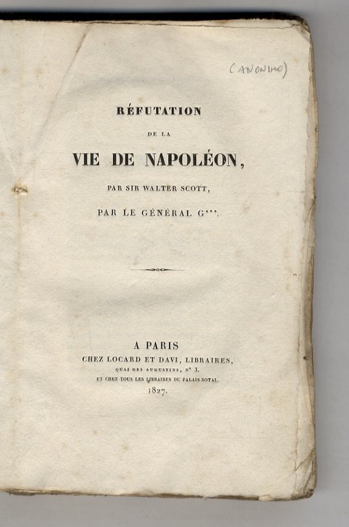 Réfutation de la Vie de Napoléon par sir Walter Scott …