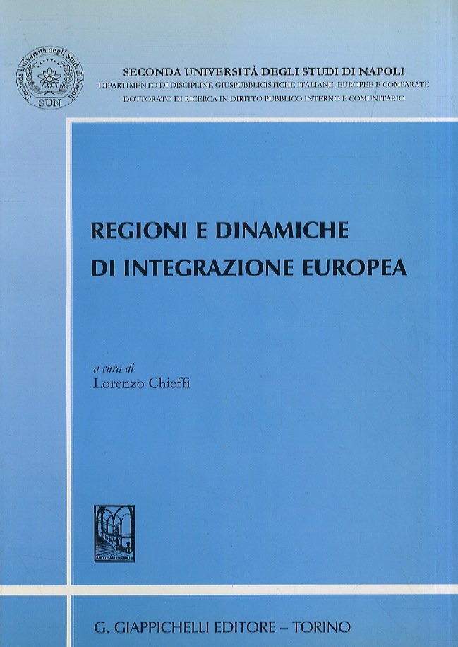 Regioni e dinamiche di integrazione europea.