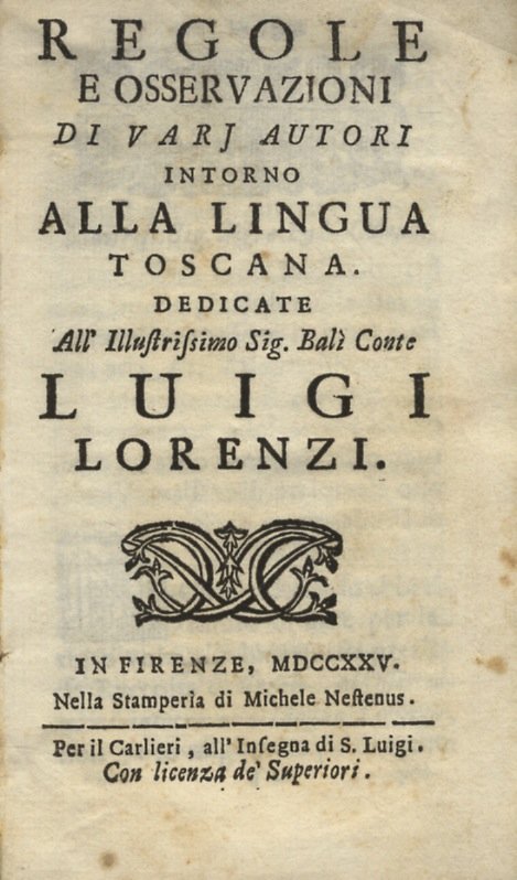 Regole e osservazioni di varj autori intorno alla Lingua Toscana. …