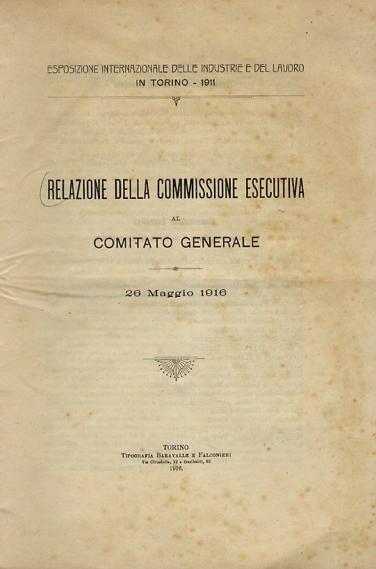 RELAZIONE della Commissione Esecutiva al Comitato Generale. 26 Maggio 1916. …