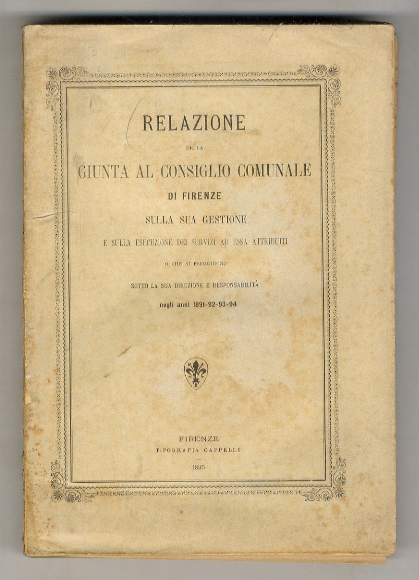 Relazione della Giunta al Consiglio Comunale di Firenze sulla sua …