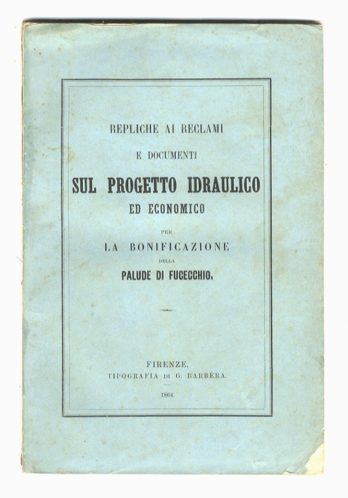 Repliche ai reclami e documenti sul progetto idraulico ed economico …