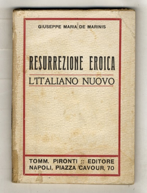 Resurrezione eroica. L'italiano Nuovo.