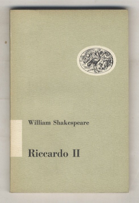 Riccardo II. Dramma in 5 atti. Traduzione di Cesare Vico …