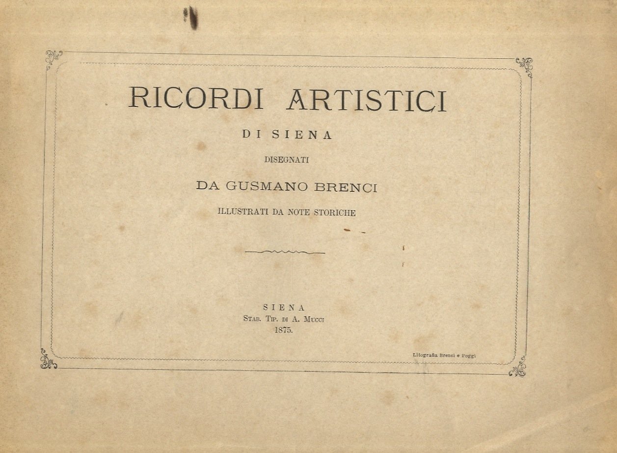 Ricordi artistici di Siena disegnati da Gusmano Brenci, illustrati da … | Immagine principale