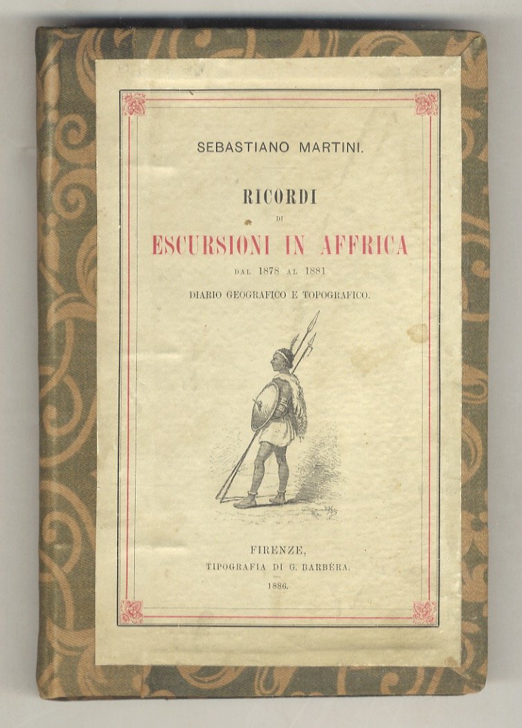 Ricordi di escursioni in Africa dal 1878 al 1881. Diario …