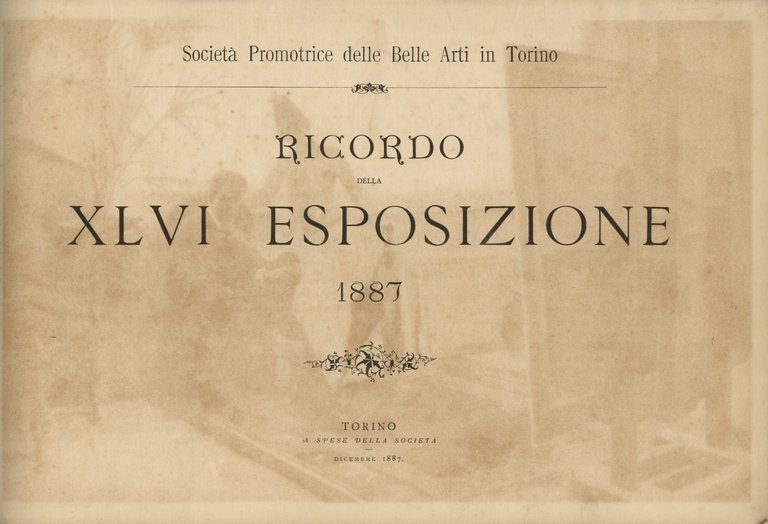 Ricordo della XLVI Esposizione. 1887.