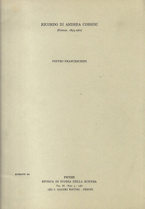 Ricordo di Andrea Corsini (Firenze, 1875-1961). Estratto da: Physis, rivista …
