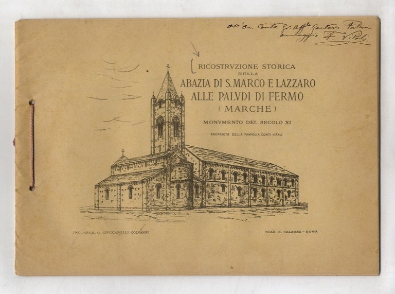 Ricostruzione storica della Abazia [sic] di S. Marco e Lazzaro alle Paludi di Fermo. Monumento del secolo XI, proprietà della famiglia conti Vitali.