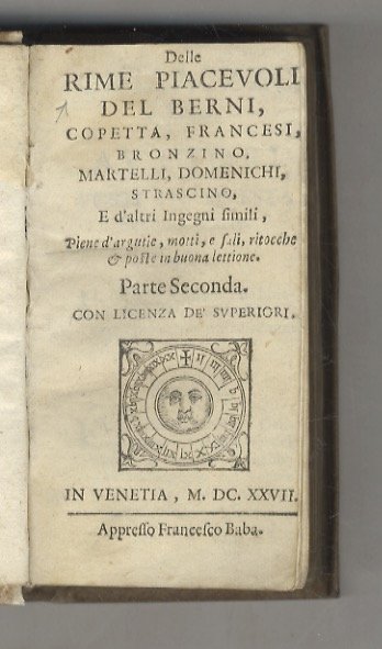 Rime (Delle) piacevoli del Berni, Copetta, Francesi, Bronzino, Martelli, Domenichi, …