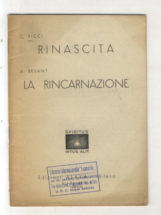 Rinascita. [Segue:] BESANT A. La rincarnazione.