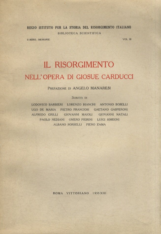 RISORGIMENTO (IL) nell'opera di Giosuè Carducci. Prefazione di Angelo Manaresi. …