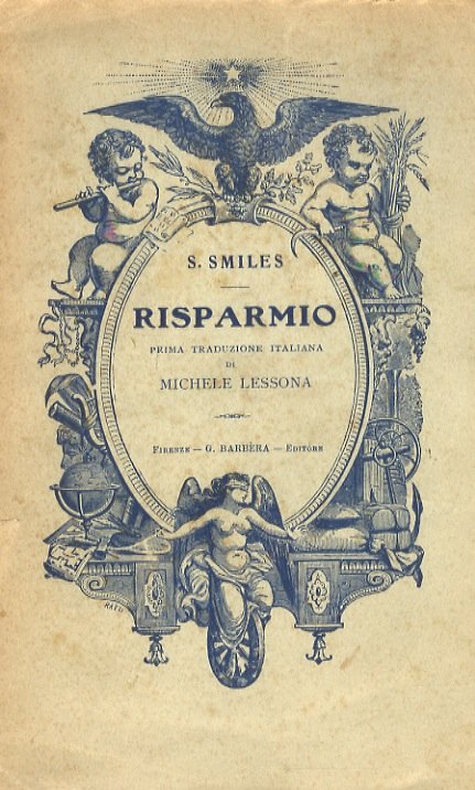 Risparmio. Prima traduzione italiana di Michele Lessona. Decima ristampa.