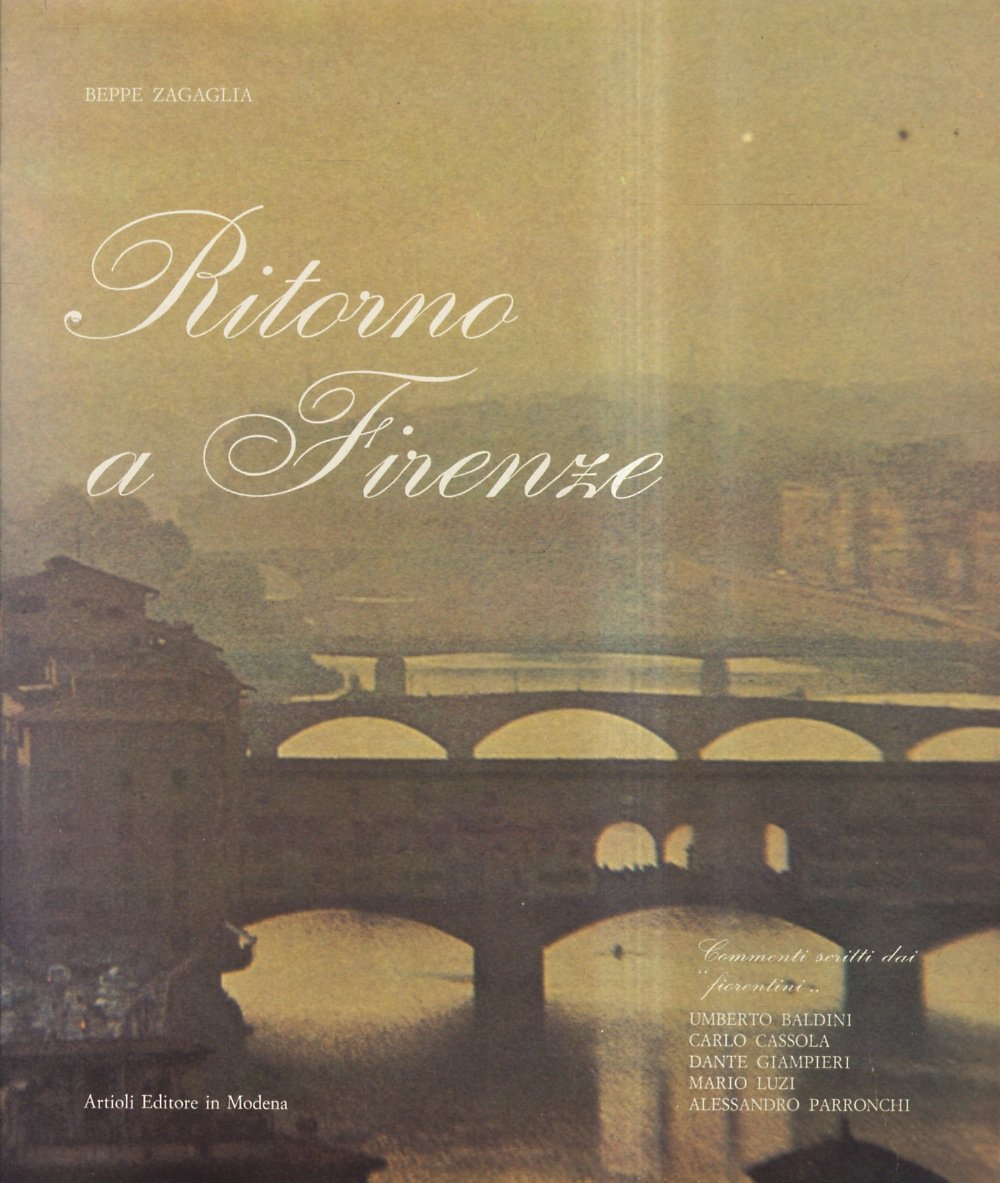 Ritorno a Firenze, Fotografie di Beppe Zagaglia. Commenti scritti dai …