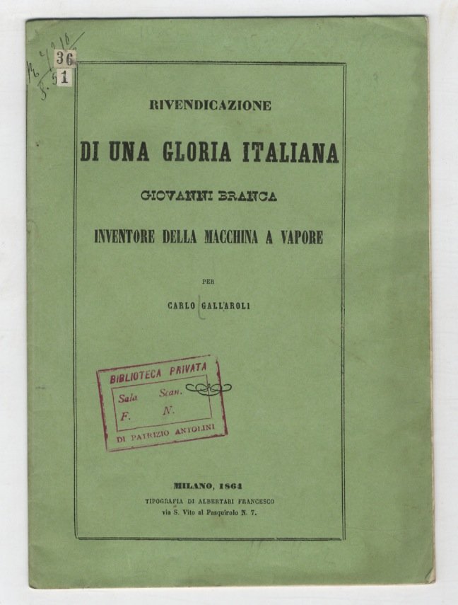Rivendicazione d'una gloria italiana. Giovanni Branca inventore della macchina a …