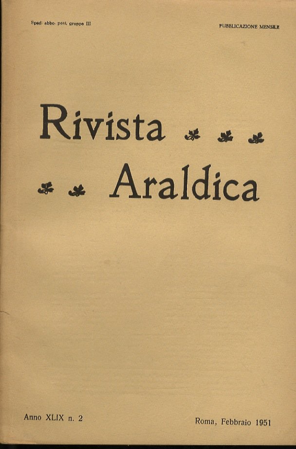 RIVISTA del Collegio Araldico (Rivista Araldica). Anno XLIX - 1951. …