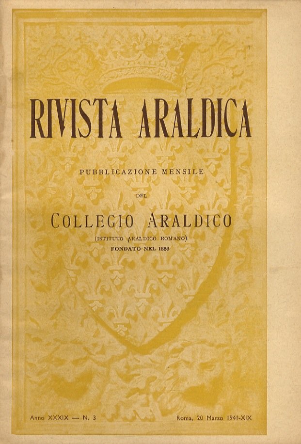 RIVISTA del Collegio Araldico (Rivista Araldica). Anno XXXIX - 1941. …