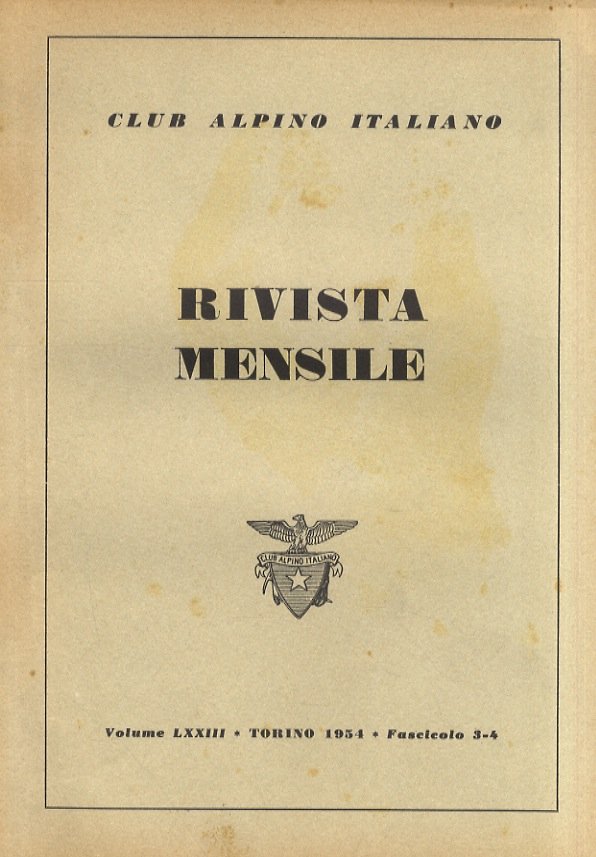 Rivista mensile del Club Alpino Italiano. Vol. LXXIII, anno 1954: …
