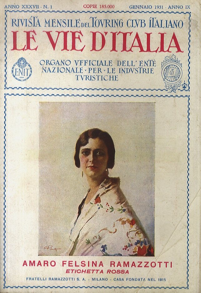 Rivista mensile del Touring Club Italiano. Le vie d'Italia. Organo …