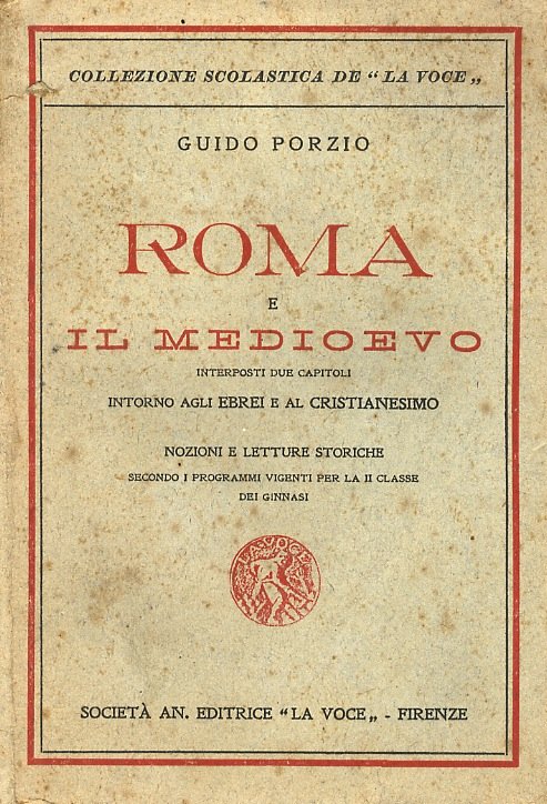 Roma e il Medioevo. Interposti due capitoli intorno agli Ebrei …