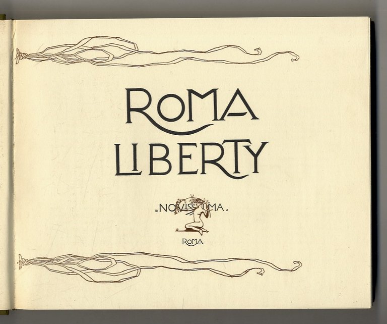 Roma Liberty. (Presentazione di Mario Missiroli. Testi di: C. Ricci, …