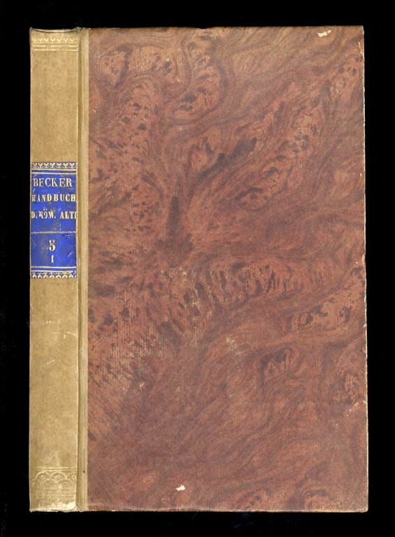 Römische Privatalterthümer - Erste Abtheilung, mit Zwei Lithographischen Tafeln.