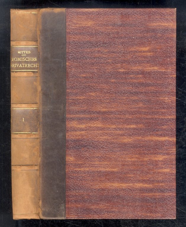 Römisches Privatrecht bis auf die Zeit Diokletians. Erster Band: Grundbegriffe …