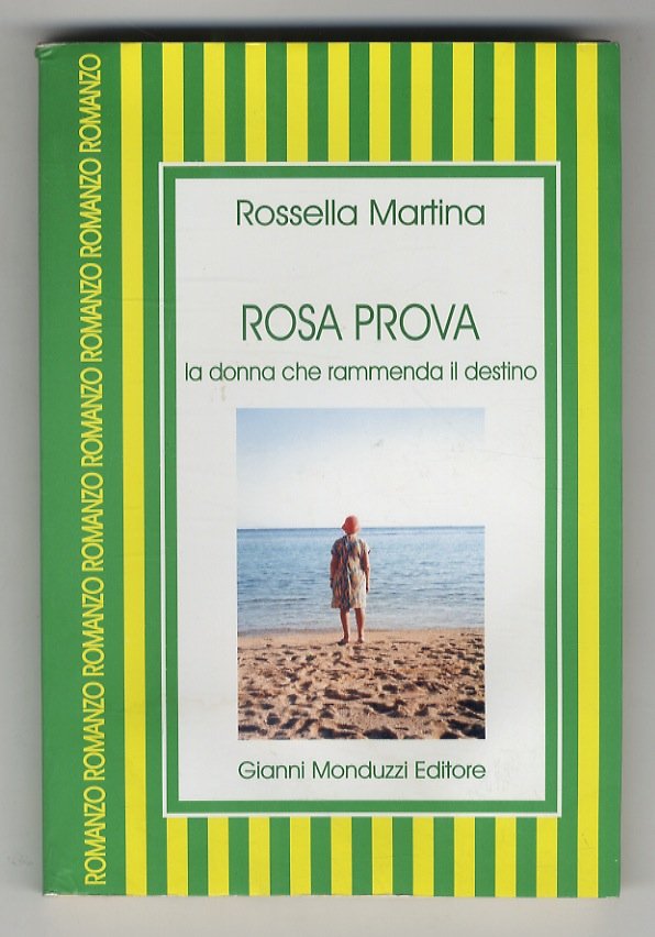 Rosa prova. La donna che rammenda il destino.