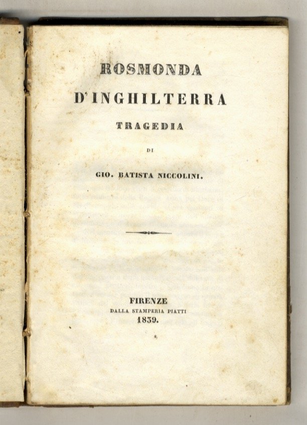 Rosmonda d'Inghilterra. Tragedia di Gio. Batista Niccolini.