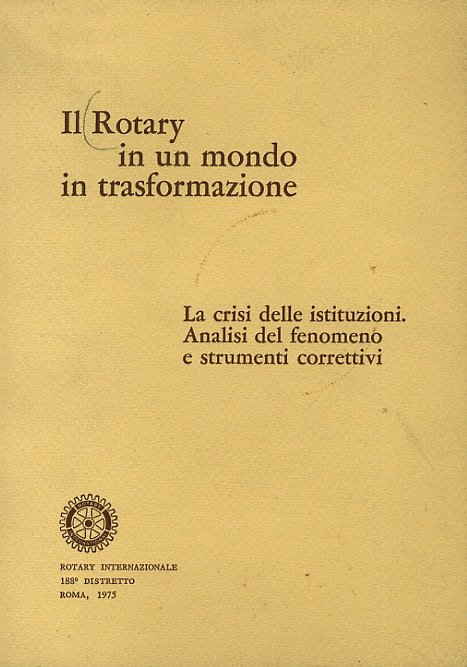 ROTARY (IL) in un mondo in trasformazione. La crisi delle …