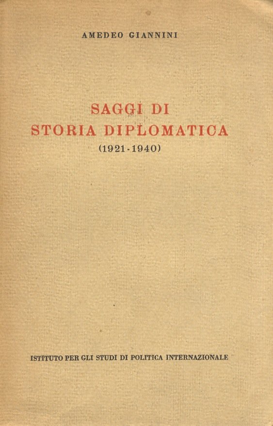 Saggi di storia diplomatica. (1921-1940).
