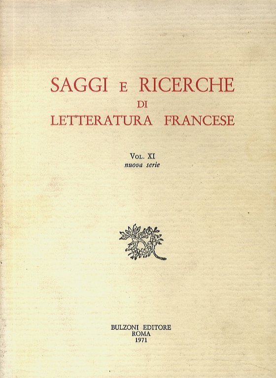 SAGGI e ricerche di letteratura francese. Con la collaborazione di R. de Cesare, C. Pellegrini, C. Pichois, A. Pizzorusso, J, Rousset, B. Weinberg. Volumi I-XVII, XIX, XXII, XXIV.