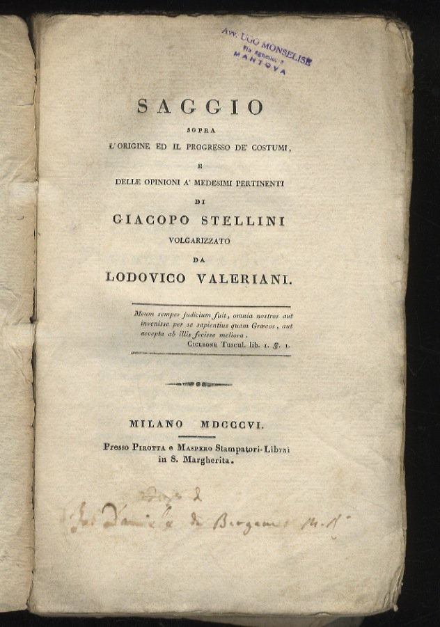 Saggio sopra l'origine ed il progresso de'costumi, e delle opinioni …