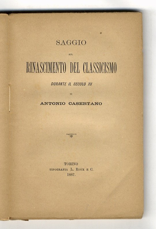 Saggio sul rinascimento del Classicismo durante il secolo XV.