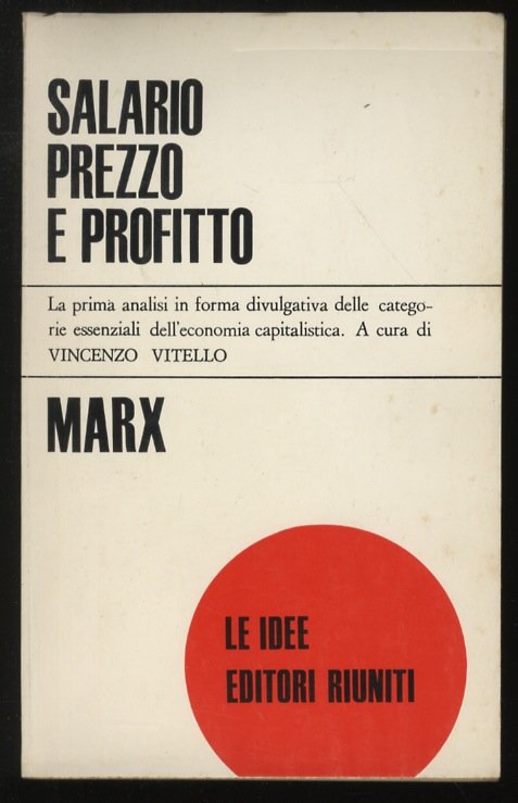 Salario, prezzo e profitto. A cura di Vincenzo Vitello. Traduzione …