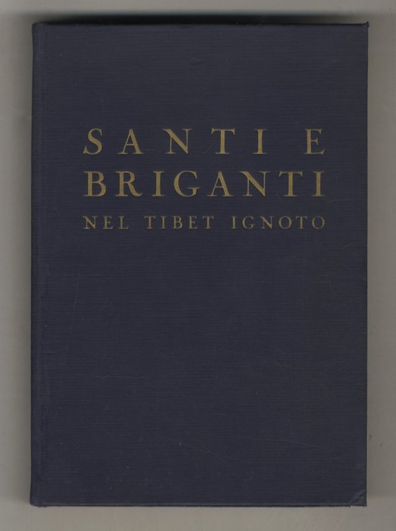 Santi e briganti nel Tibet ignoto (diario della spedizione nel …