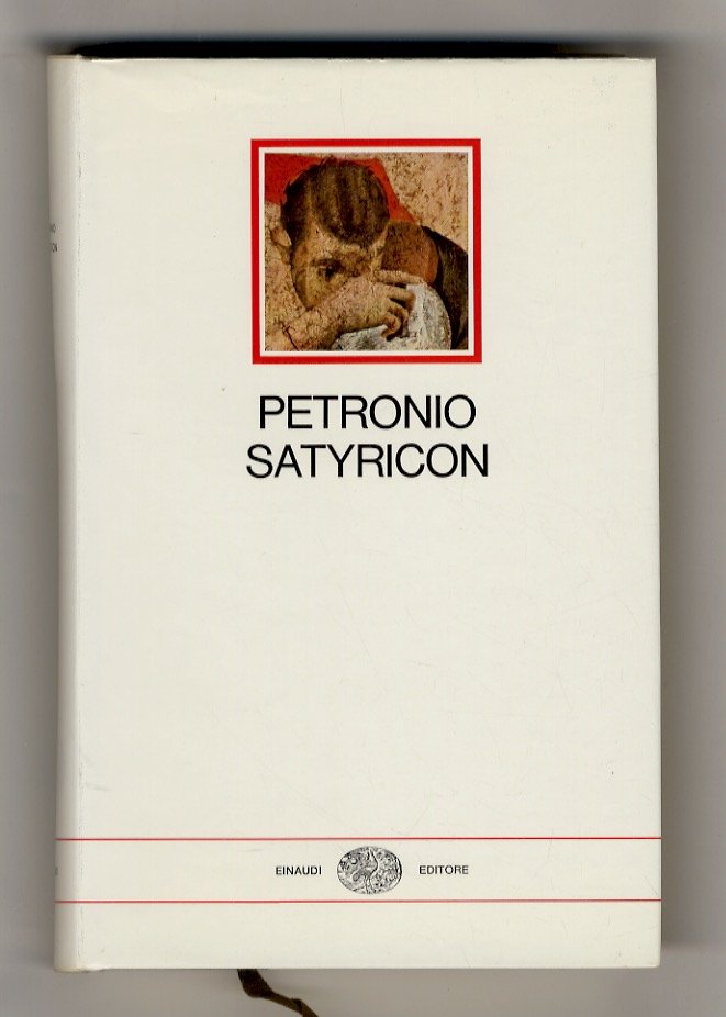 Satyricon. A cura di Vincenzo Ciaffi.