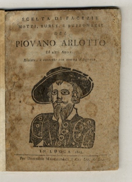 SCELTA di facezie, motti, burle e buffonerie del piovano Arlotto …