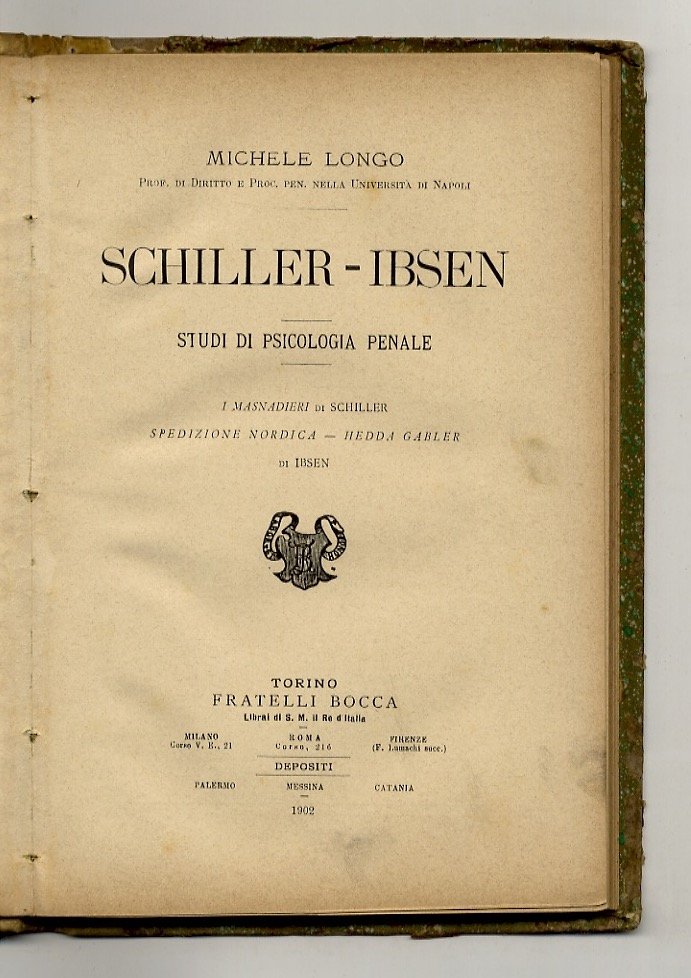 Schiller-Ibsen. Studi di psicologia penale. I masnadieri di Schiller, Spedizione …