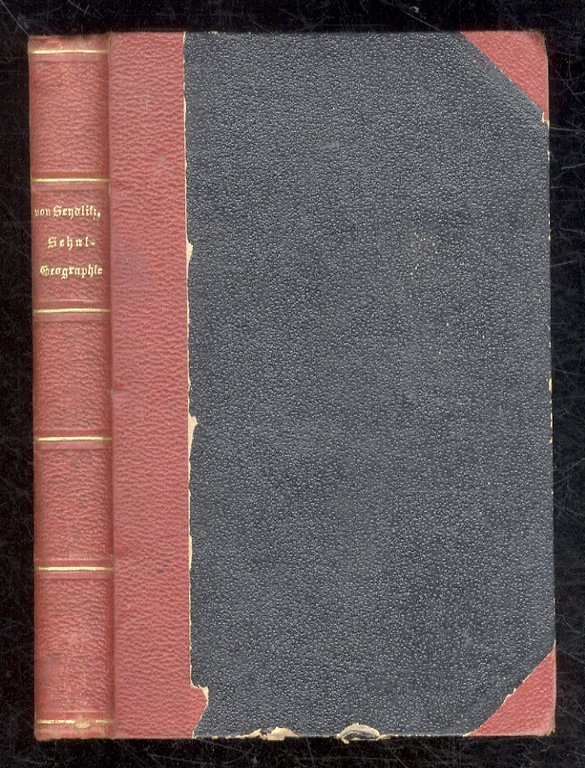 Schul-Geographie. Siebenzehnte, wesentlich vervollkommnete und bereicherte Auflage. Illustrirt durch Hundert …