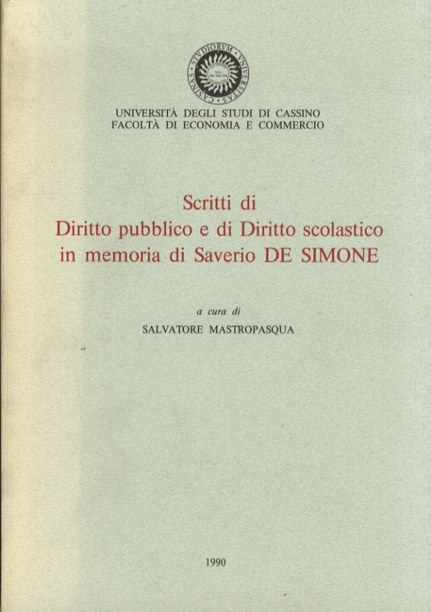 Scritti di Diritto pubblico e di Diritto scolastico in memoria …