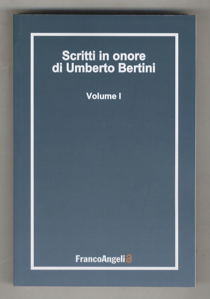 Scritti in onore di Umberto Bertini. Volume I - III.
