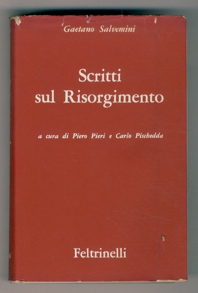 Scritti sul Risorgimento. A cura di Piero Pieri e Carlo …