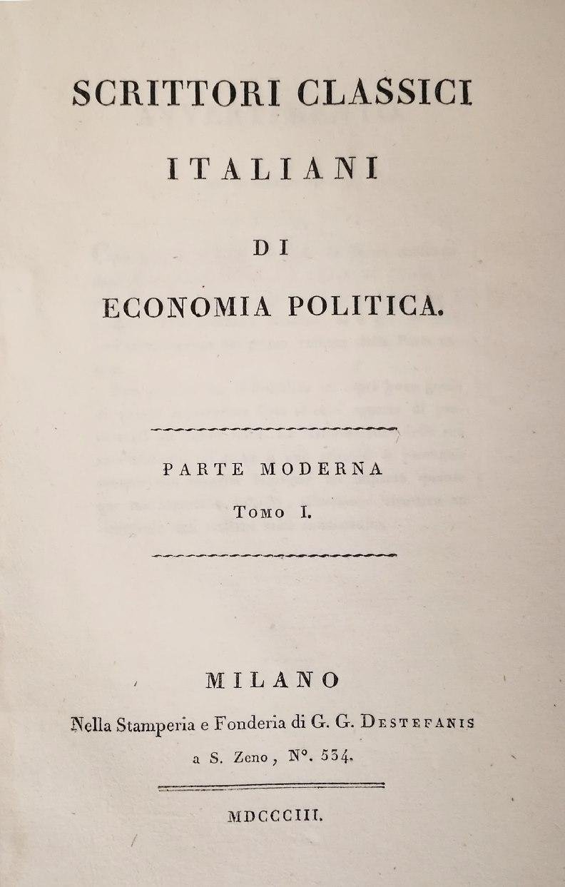 Scrittori Classici italiani di economia politica. Parte antica, volumi 1 …