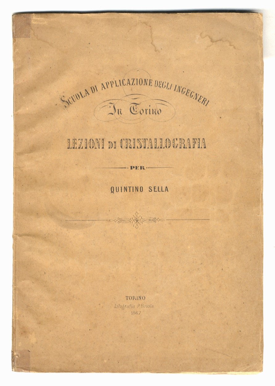 Scuola di Applicazione degli Ingegneri in Torino. Lezioni di Cristallografia … | Immagine principale